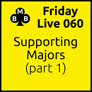 Friday Live 060 - Supporting Majors (part 1)