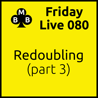 Friday Live 080 - Redoubling (part 3)