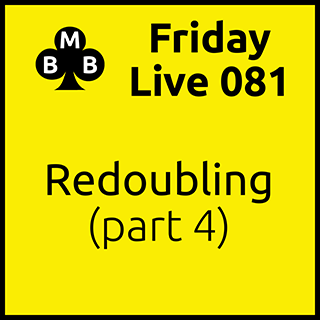 Friday Live 081 - Redoubling (part 4)