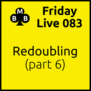 Friday Live 083 - Redoubling (part 6)